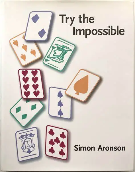 Simon Aronson - Încerca Imposibilul - TRUCURI MAGICE